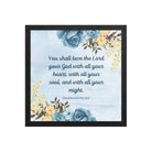 Deuteronomy 6:5 Bible Verse, You shall love Premium Luster Photo Paper Framed Poster