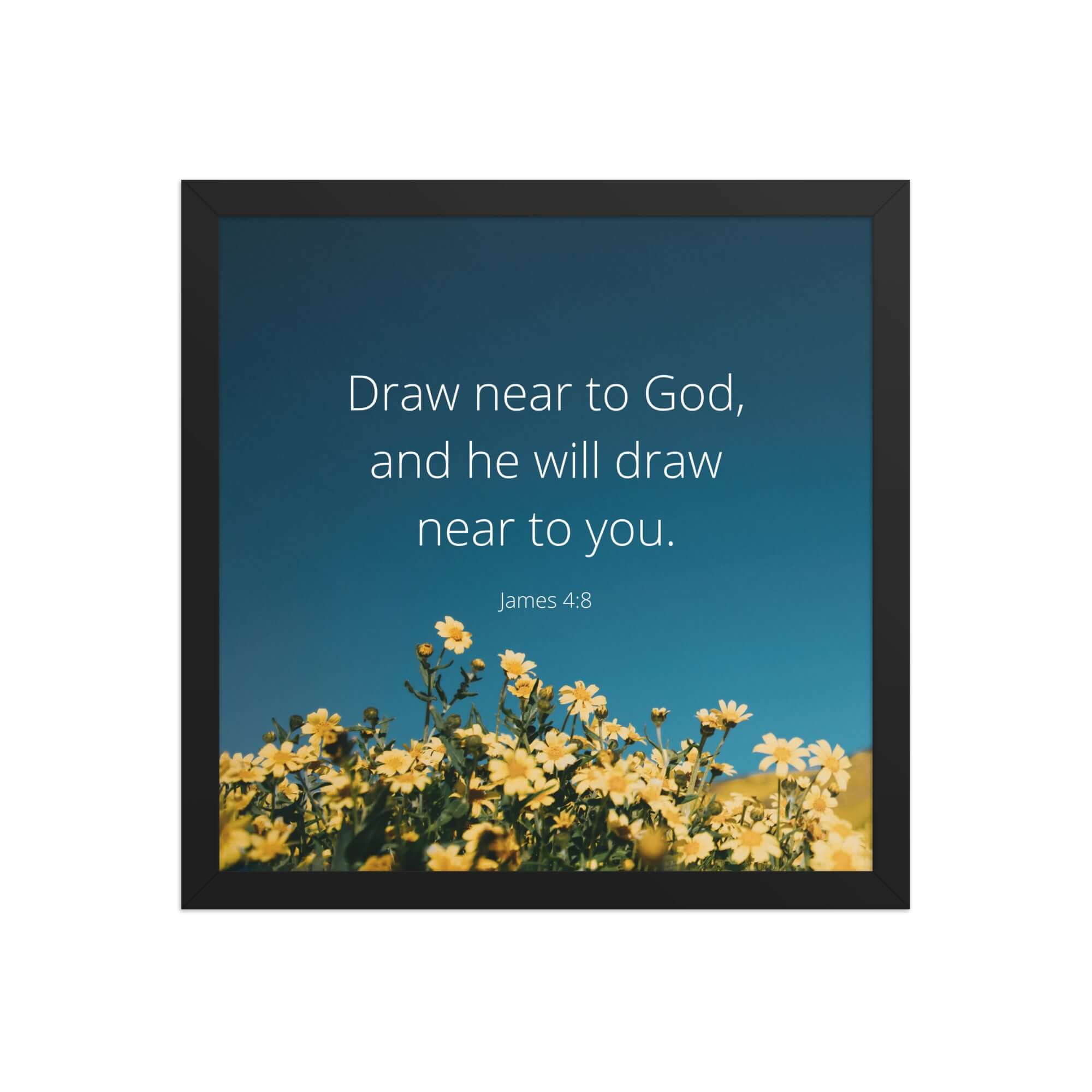 James 4:8 Bible Verse, near to you Premium Luster Photo Paper Framed Poster