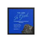 Nahum 1:7 - Bible Verse, The LORD is a stronghold Premium Luster Photo Paper Framed Poster