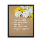 Jer 17:14 - Bible Verse, Heal me, O LORD Premium Luster Photo Paper Framed Poster