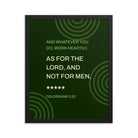 Col 3:23 - Bible Verse, not for men Premium Luster Photo Paper Framed Poster