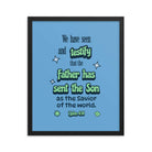 1 John 4:14 - Bible Verse, sent the Son Premium Luster Photo Paper Framed Poster