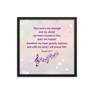 Psalm 28:7 - Bible Verse, I will praise Him Premium Luster Photo Paper Framed Poster