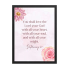 Deuteronomy 6:5 Bible Verse, the Lord Premium Luster Photo Paper Framed Poster