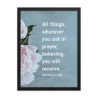 Matt 21:22 - Bible Verse, ask in prayer Premium Luster Photo Paper Framed Poster