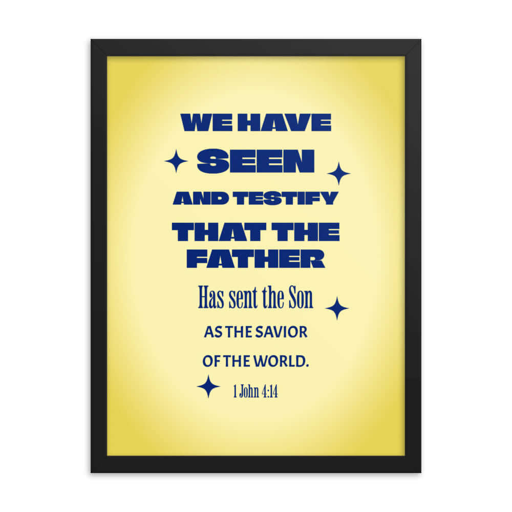 1 John 4:14 - Bible Verse, Savior of the world Premium Luster Photo Paper Framed Poster