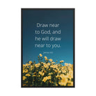 James 4:8 Bible Verse, near to you Premium Luster Photo Paper Framed Poster