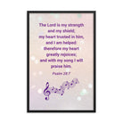 Psalm 28:7 - Bible Verse, I will praise Him Premium Luster Photo Paper Framed Poster