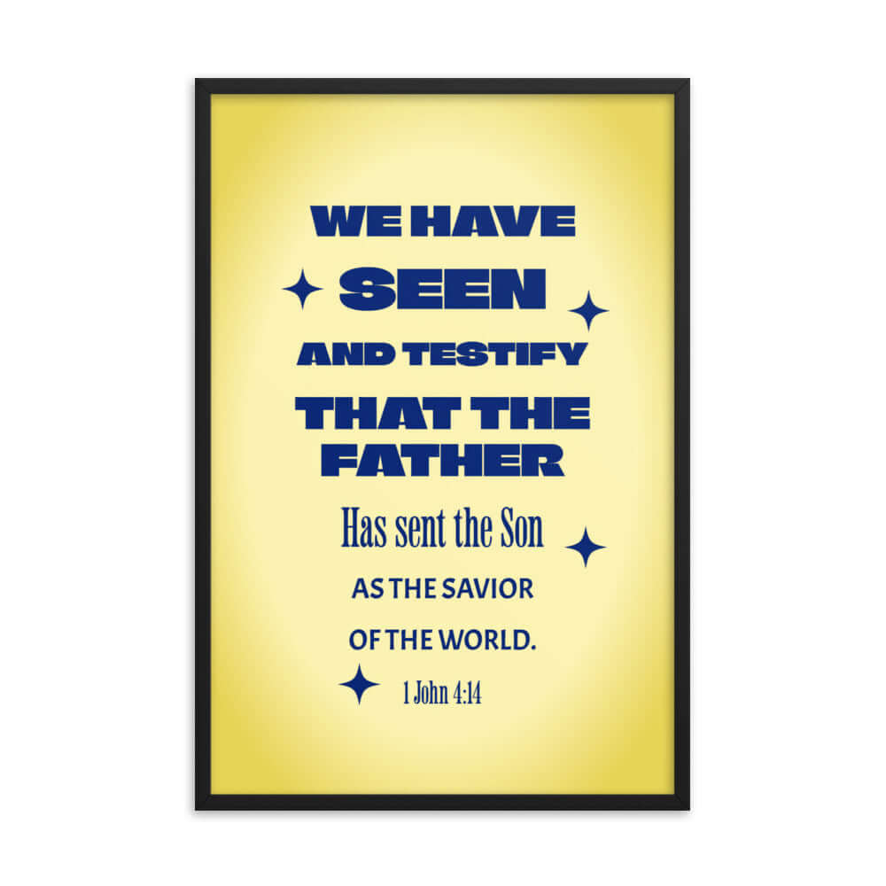 1 John 4:14 - Bible Verse, Savior of the world Premium Luster Photo Paper Framed Poster