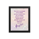 Psalm 28:7 - Bible Verse, I will praise Him Premium Luster Photo Paper Framed Poster