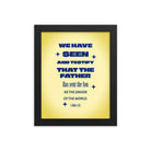 1 John 4:14 - Bible Verse, Savior of the world Premium Luster Photo Paper Framed Poster