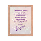 Psalm 28:7 - Bible Verse, I will praise Him Premium Luster Photo Paper Framed Poster