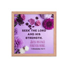 1 Chron 16:11 - Bible Verse, Seek the LORD Premium Luster Photo Paper Framed Poster