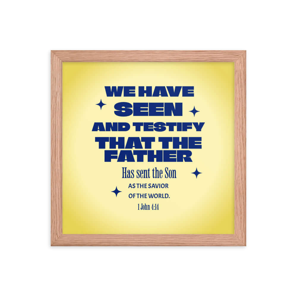 1 John 4:14 - Bible Verse, Savior of the world Premium Luster Photo Paper Framed Poster