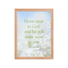 James 4:8 Bible Verse, Draw near Premium Luster Photo Paper Framed Poster