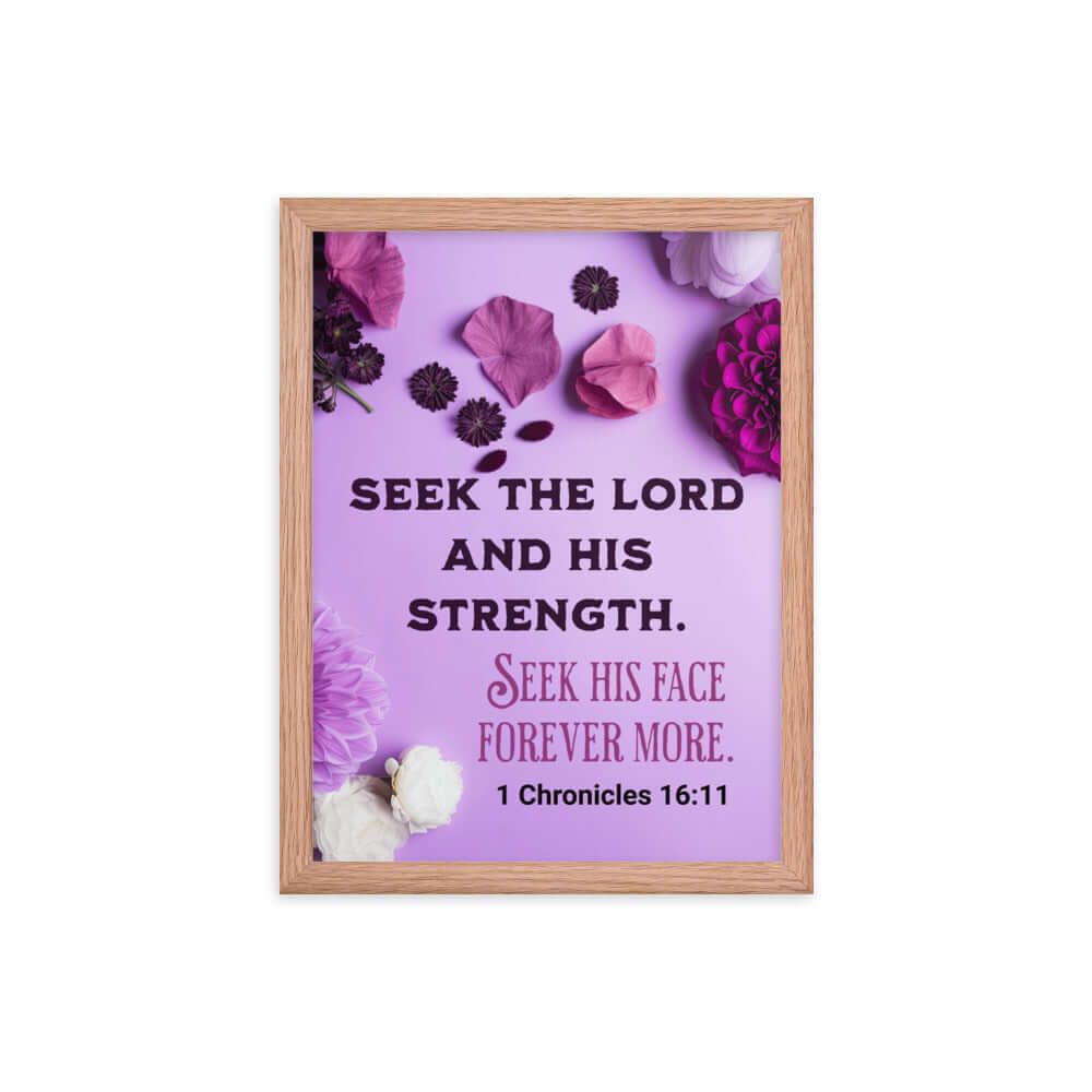 1 Chron 16:11 - Bible Verse, Seek the LORD Premium Luster Photo Paper Framed Poster