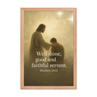 Matthew 25:21 Bible Verse Well Done Premium Luster Photo Paper Framed Poster Red Oak 12″×18″