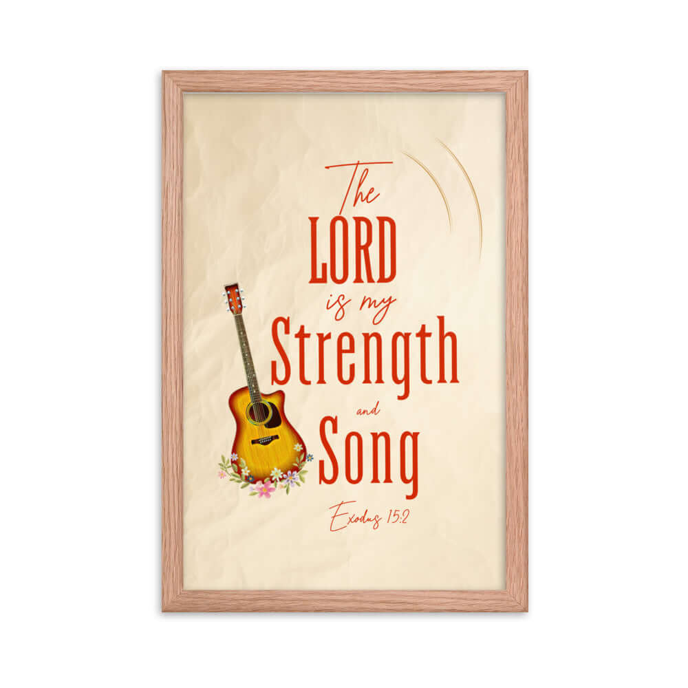 Exodus 15:2 - Bible Verse, The LORD is my strength Premium Luster Photo Paper Framed Poster