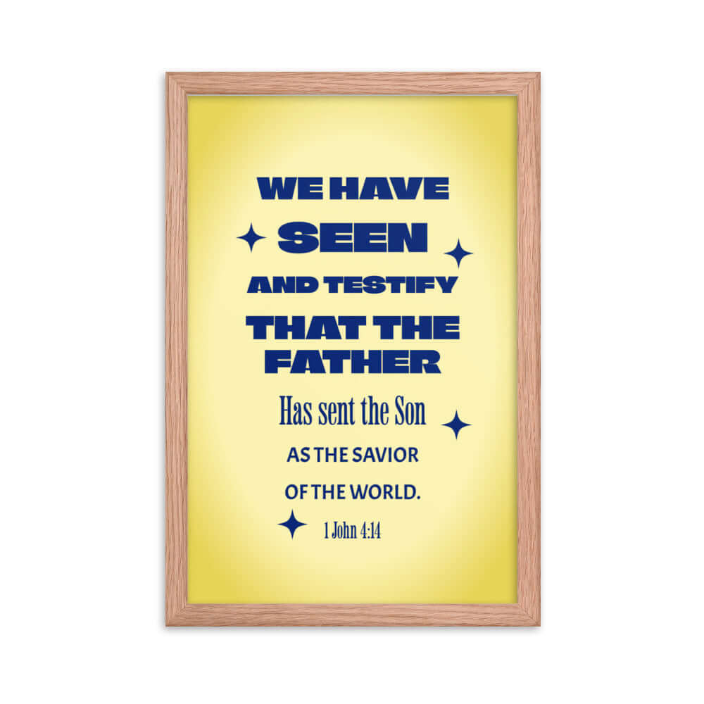 1 John 4:14 - Bible Verse, Savior of the world Premium Luster Photo Paper Framed Poster