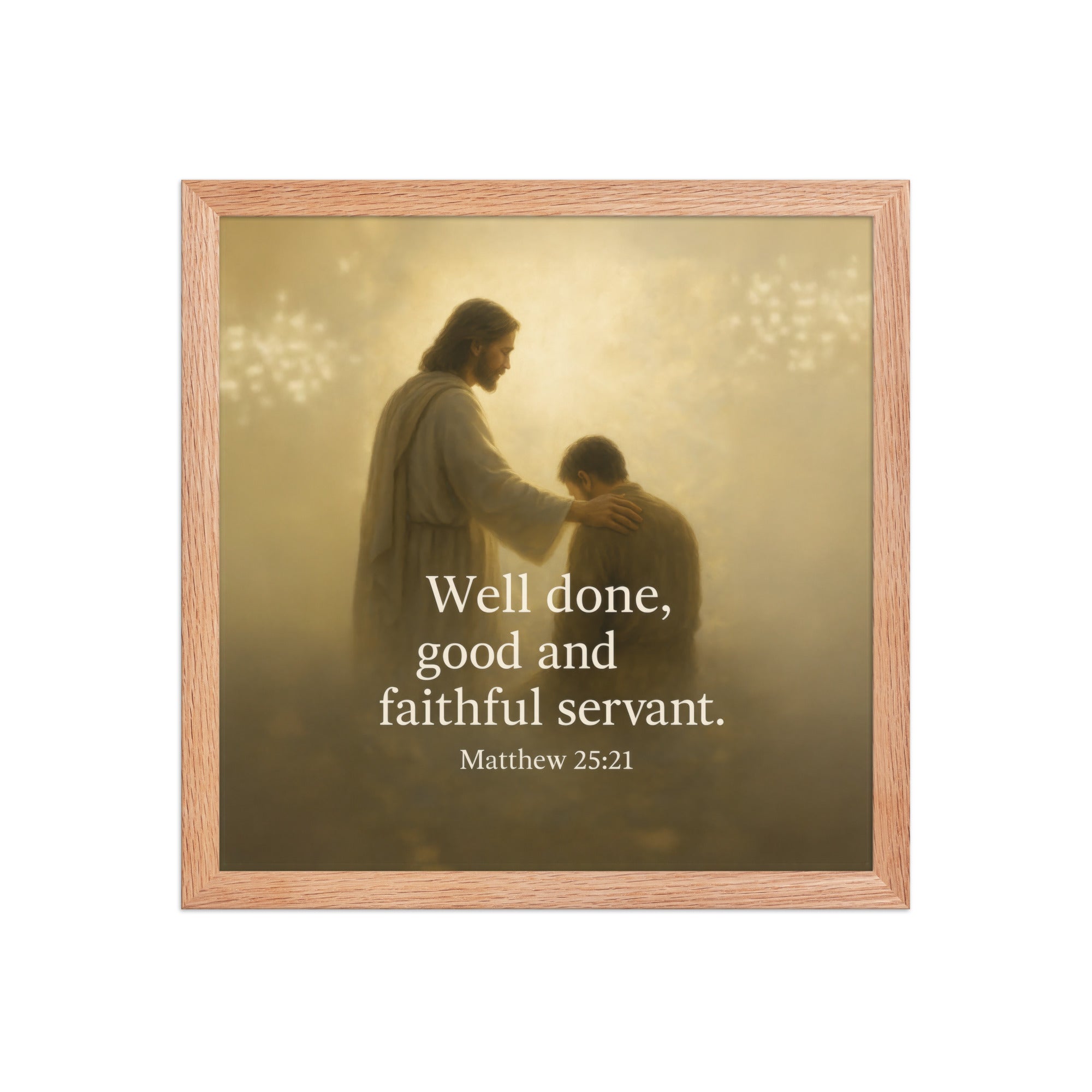 Matthew 25:21 Bible Verse Well Done Premium Luster Photo Paper Framed Poster Red Oak 14″×14″