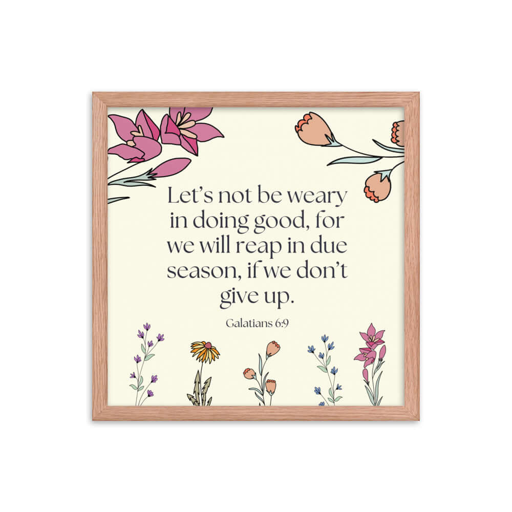 Galatians 6:9 - Bible Verse, in doing good Premium Luster Photo Paper Framed Poster