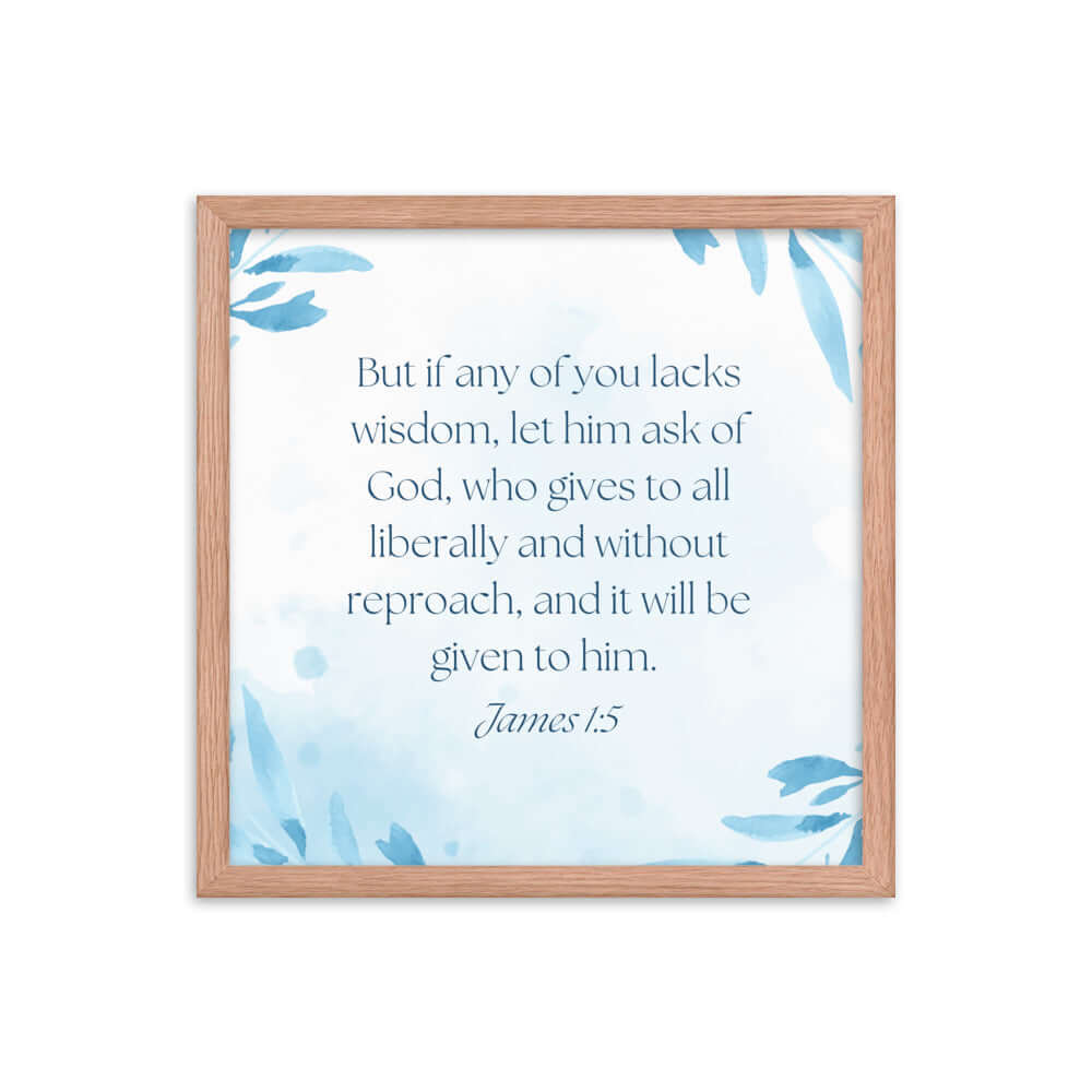 James 1:5 Bible Verse, lacks wisdom Premium Luster Photo Paper Framed Poster