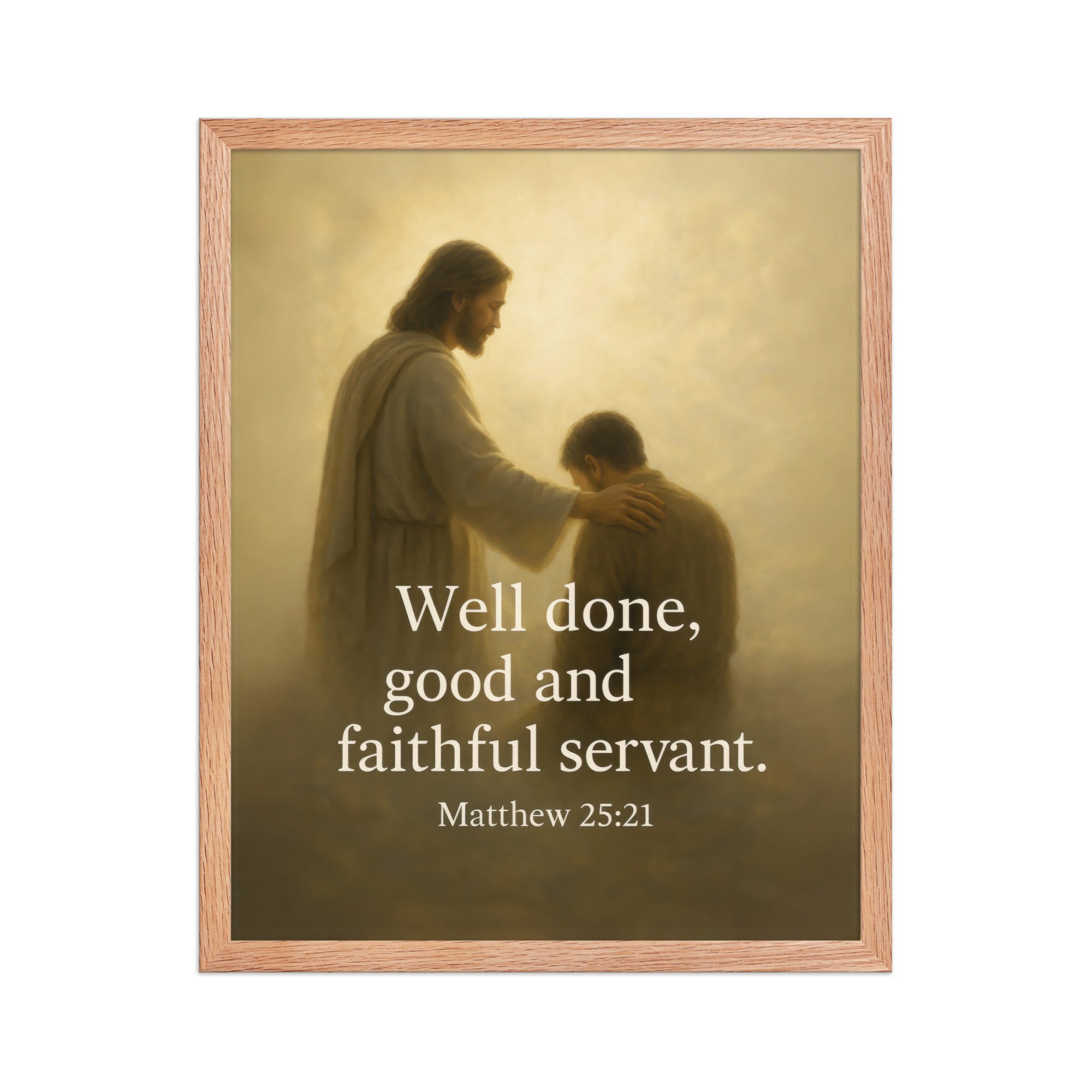 Matthew 25:21 Bible Verse Well Done Premium Luster Photo Paper Framed Poster Red Oak 16″×20″