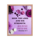 1 Chron 16:11 - Bible Verse, Seek the LORD Premium Luster Photo Paper Framed Poster