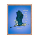 Matt 6:26, Graceful Heron, He'll Care for You Premium Luster Photo Paper Framed Poster