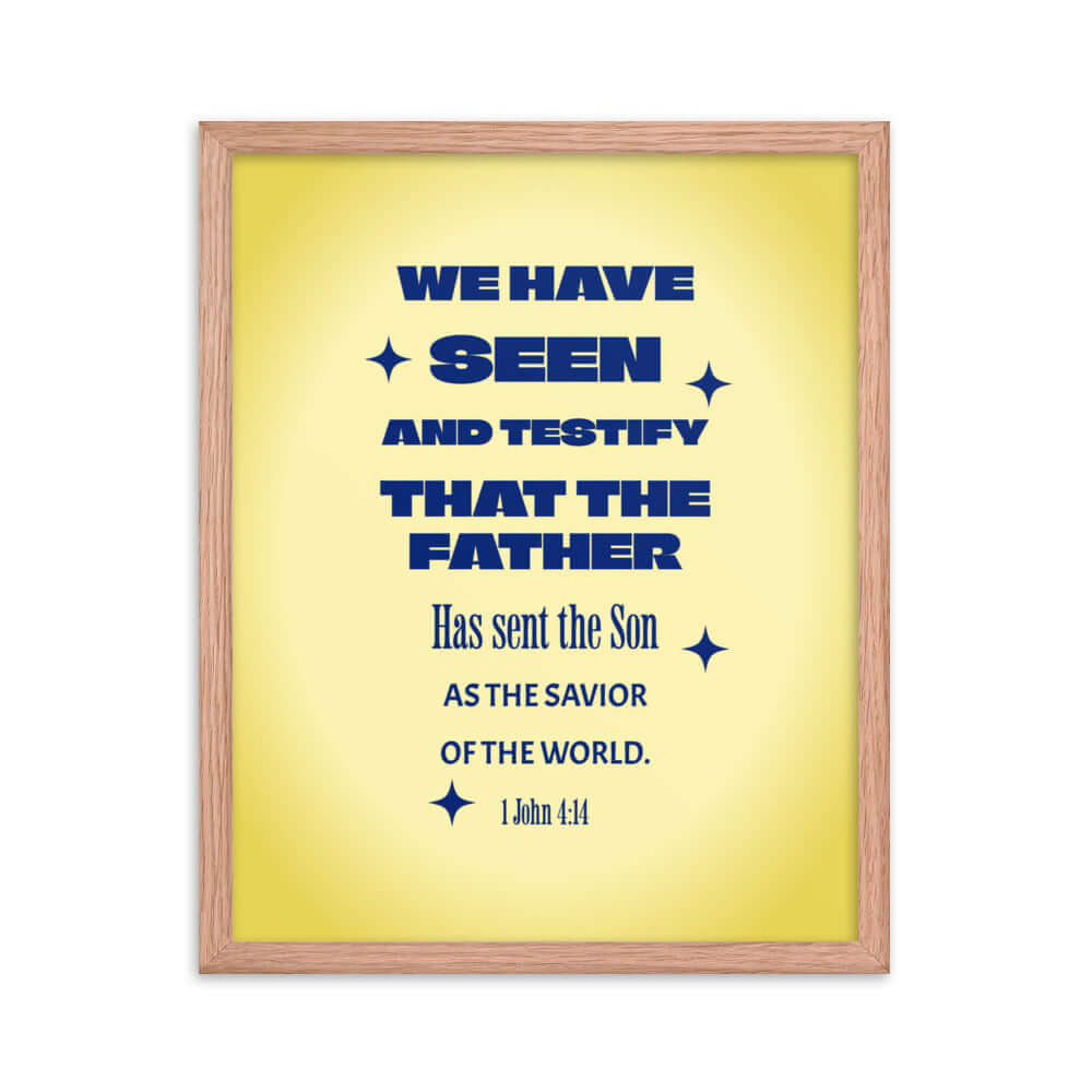 1 John 4:14 - Bible Verse, Savior of the world Premium Luster Photo Paper Framed Poster