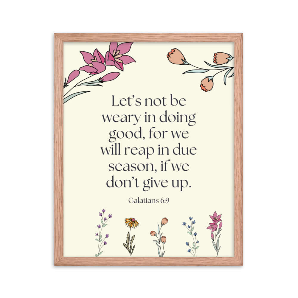 Galatians 6:9 - Bible Verse, in doing good Premium Luster Photo Paper Framed Poster