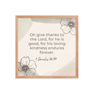 1 Chronicles 16:34 Bible Verse, He is good Premium Luster Photo Paper Framed Poster