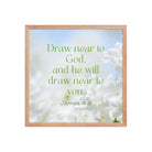 James 4:8 Bible Verse, Draw near Premium Luster Photo Paper Framed Poster