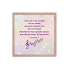 Psalm 28:7 - Bible Verse, I will praise Him Premium Luster Photo Paper Framed Poster