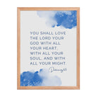 Deuteronomy 6:5 Bible Verse, your God Premium Luster Photo Paper Framed Poster