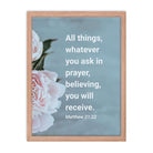 Matt 21:22 - Bible Verse, ask in prayer Premium Luster Photo Paper Framed Poster