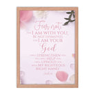 Isaiah 41:10 - Bible Verse, God will strengthen you Premium Luster Photo Paper Framed Poster