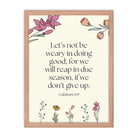 Galatians 6:9 - Bible Verse, in doing good Premium Luster Photo Paper Framed Poster