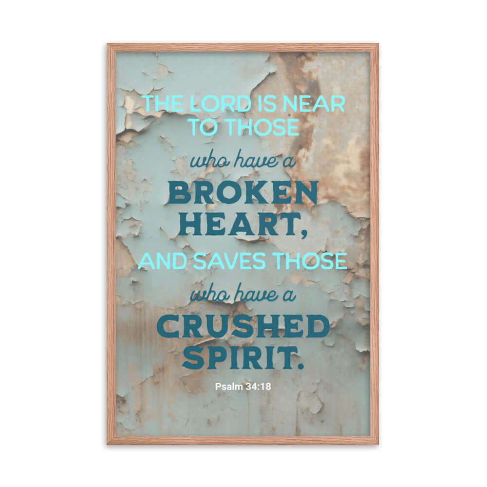 Psalm 34:18 - Bible Verse, The LORD is Near Premium Luster Photo Paper Framed Poster