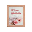 1 Cor 13:13 - Bible Verse, The Greatest is Love Premium Luster Photo Paper Framed Poster