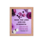 1 Chron 16:11 - Bible Verse, Seek the LORD Premium Luster Photo Paper Framed Poster