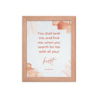 Jeremiah 29:13 - Bible Verse, find me Premium Luster Photo Paper Framed Poster