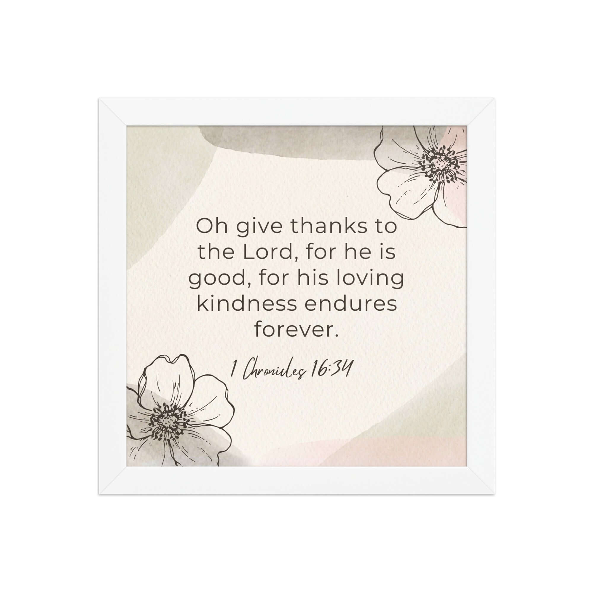 1 Chronicles 16:34 Bible Verse, He is good Premium Luster Photo Paper Framed Poster