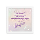 Psalm 28:7 - Bible Verse, I will praise Him Premium Luster Photo Paper Framed Poster