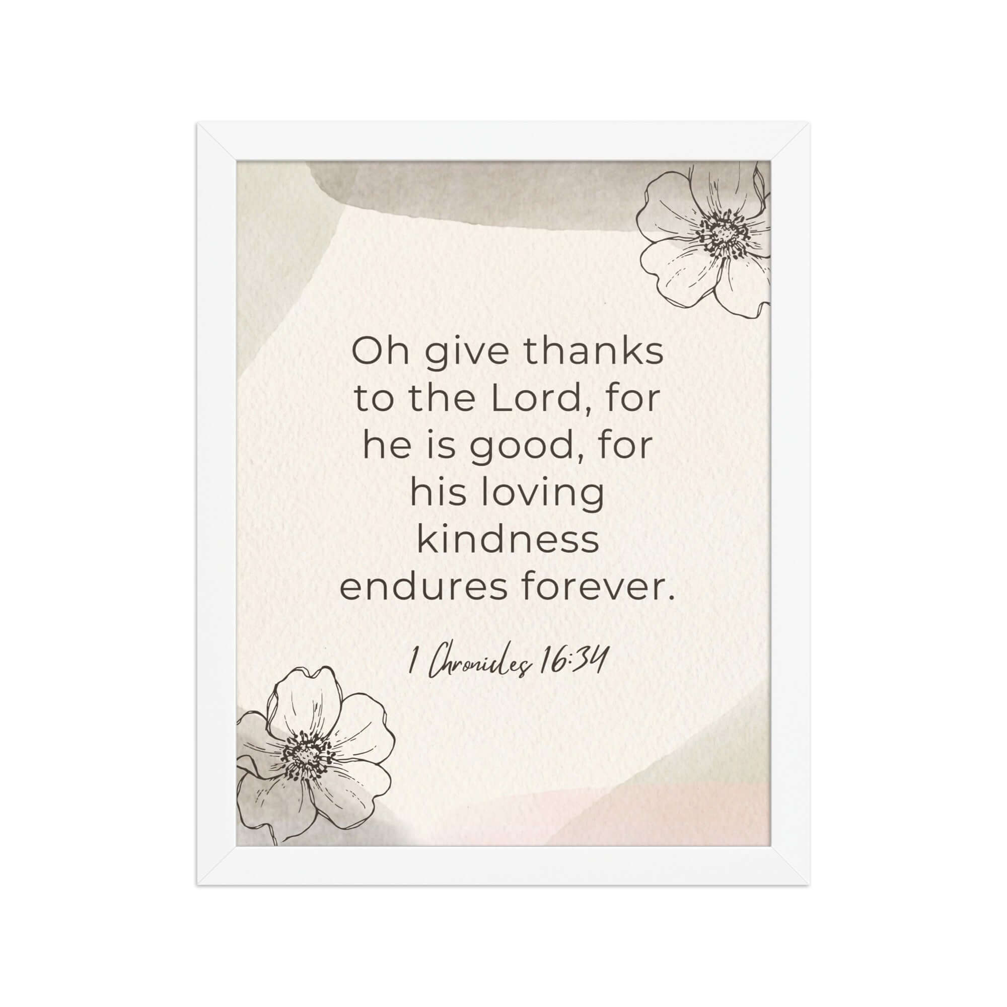 1 Chronicles 16:34 Bible Verse, He is good Premium Luster Photo Paper Framed Poster