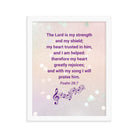 Psalm 28:7 - Bible Verse, I will praise Him Premium Luster Photo Paper Framed Poster