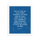 James 1:5 Bible Verse, gives to all Premium Luster Photo Paper Framed Poster