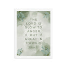 Nahum 1:3 Bible Verse, The Lord is slow Premium Luster Photo Paper Framed Poster