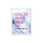 1 Cor 16:14 - Bible Verse, Do it in Love Premium Luster Photo Paper Framed Poster