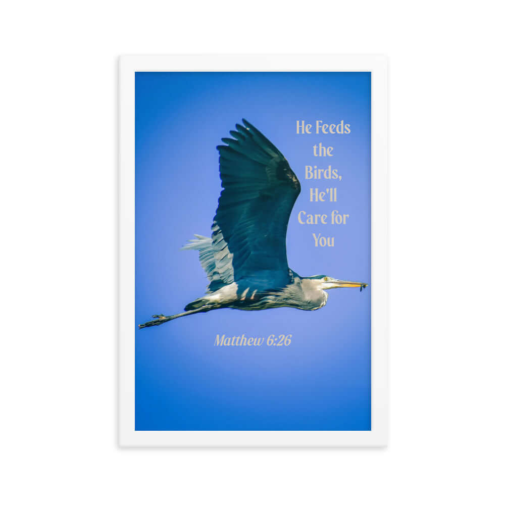 Matt 6:26, Graceful Heron, He'll Care for You Premium Luster Photo Paper Framed Poster